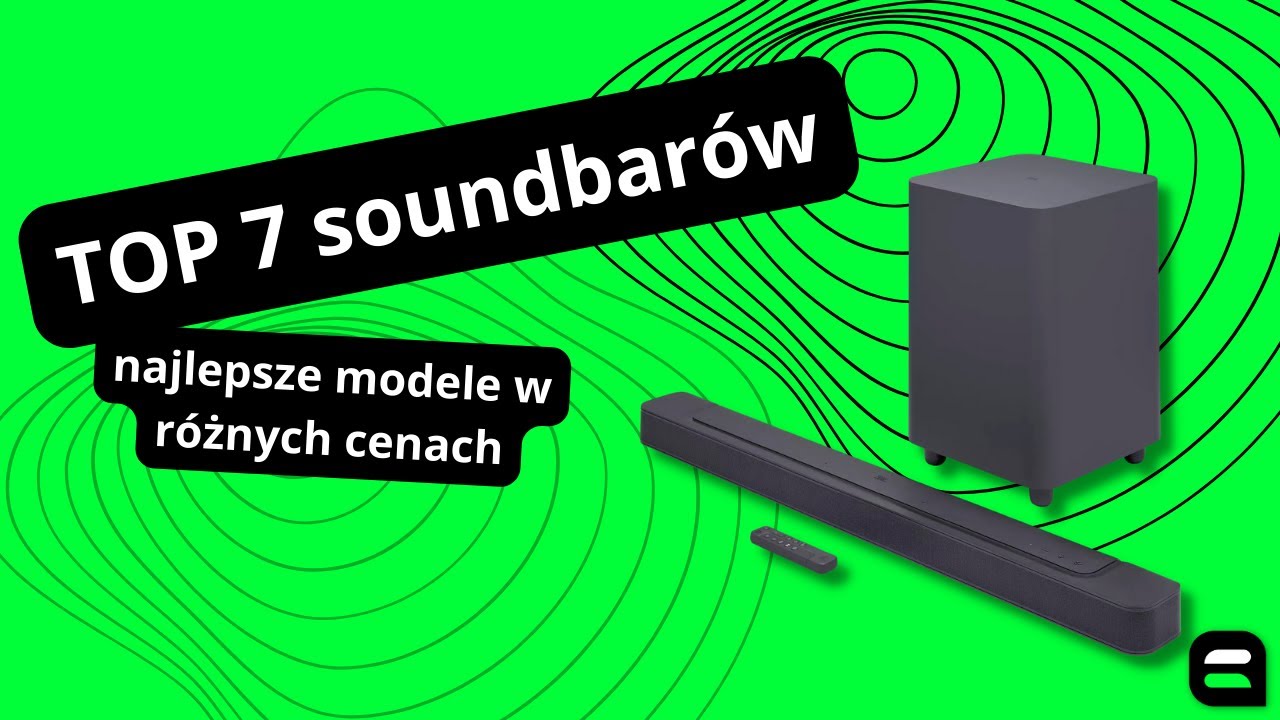 TOP 7 soundbarów — najlepsze modele w różnych cenach