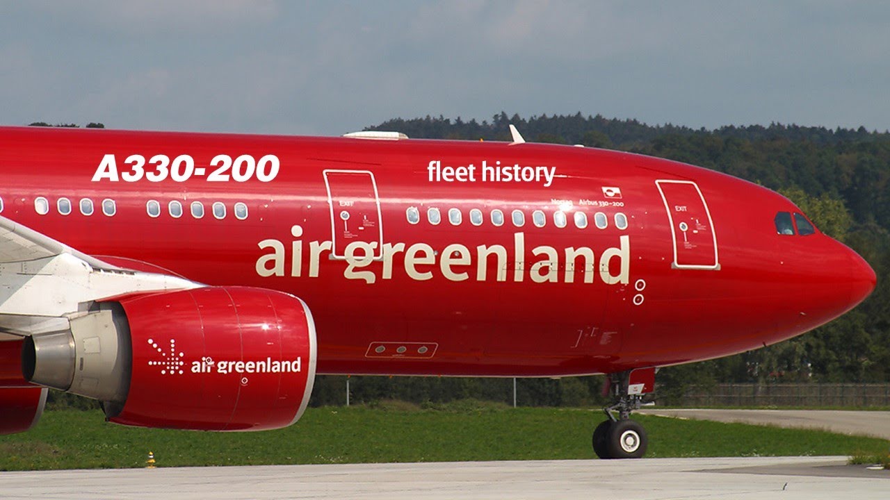 Air Greenland Airbus A330-200 Fleet History (2002-2023)