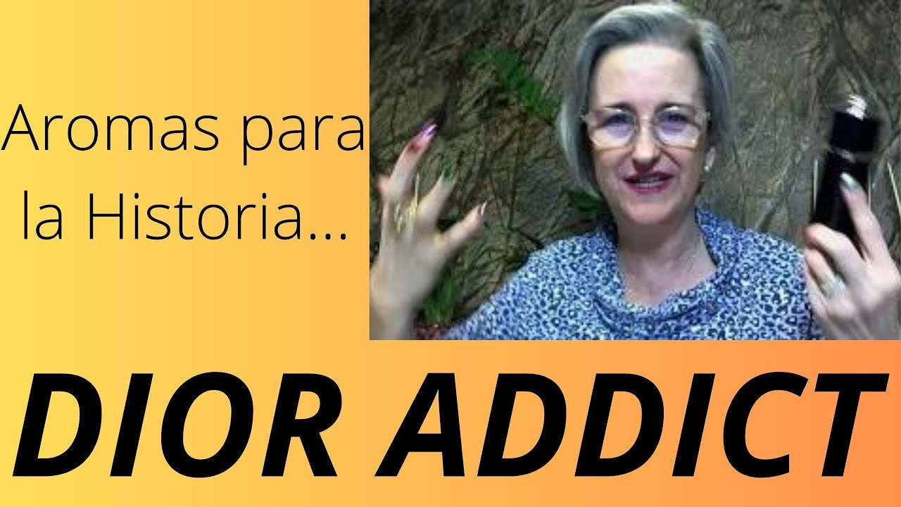 DIOR ADDICT  Comparativa. AROMAS PARA LA HISTORIA. ¡LOS JUEVES, PERFUMES!