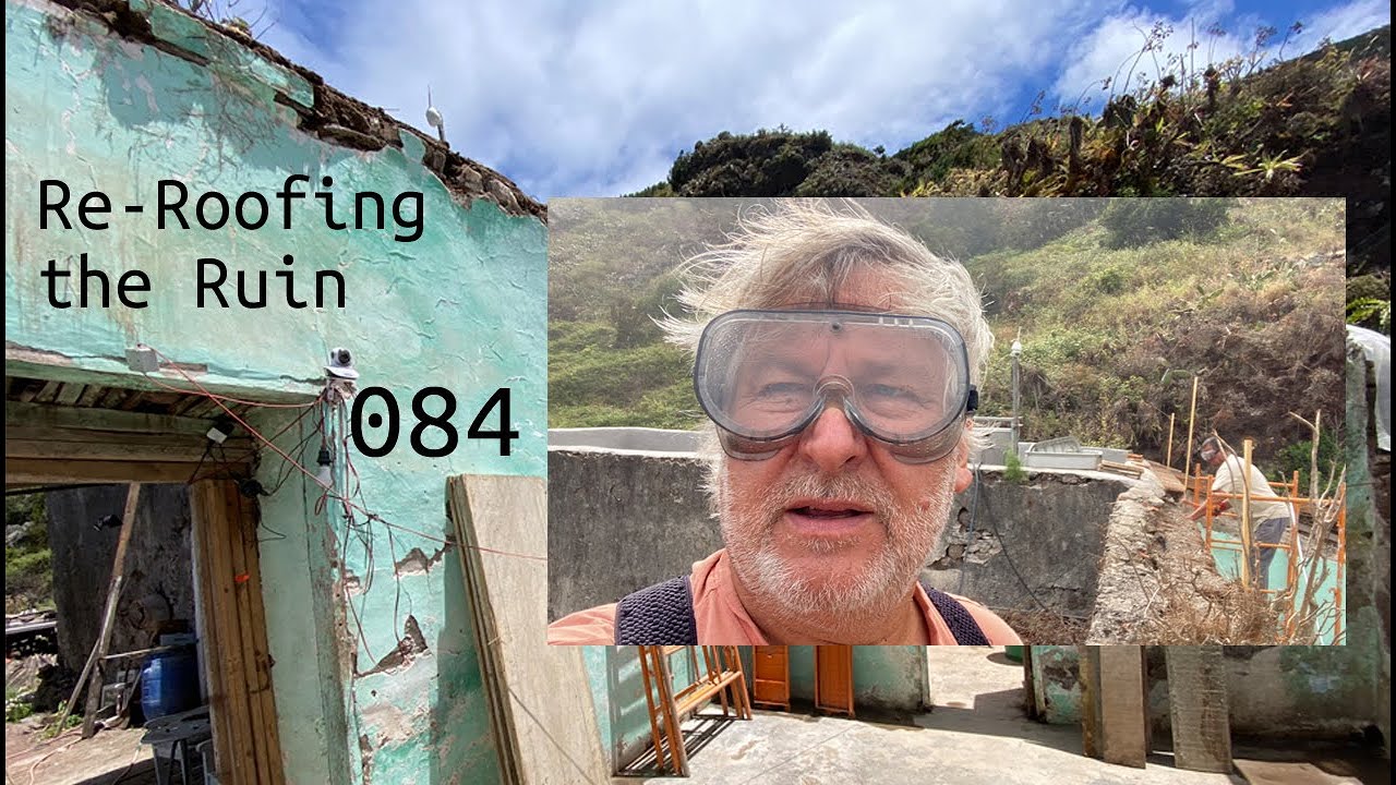 BVRC084  Restoring the Roof : Pt 1 Taking down the old roof Farm in North West Tenerife No budget