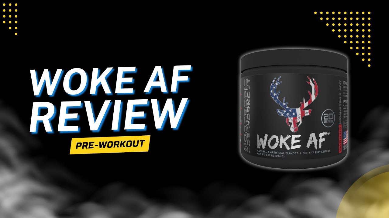 Woke AF Pre Workout Review