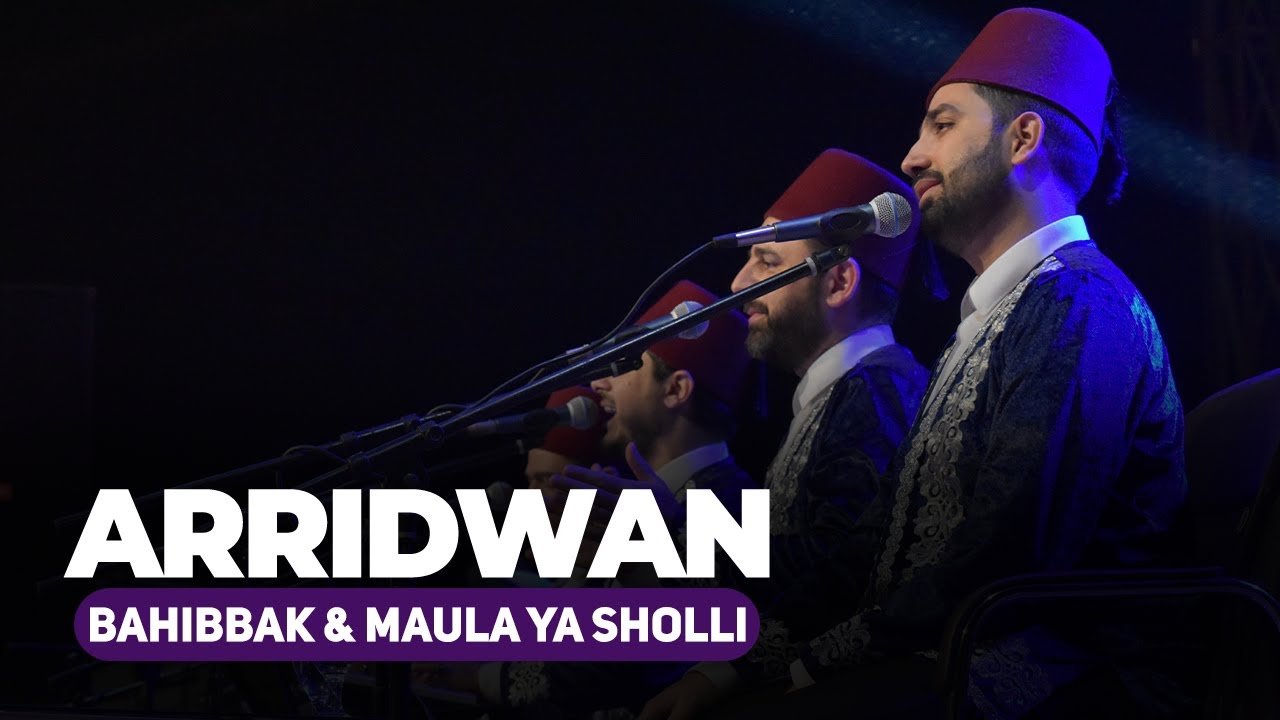 ARRIDWAN Syiria - Bahibbak & Maulaya Sholli