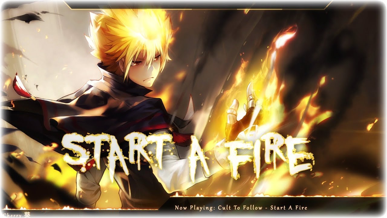 Nightcore - Start A Fire