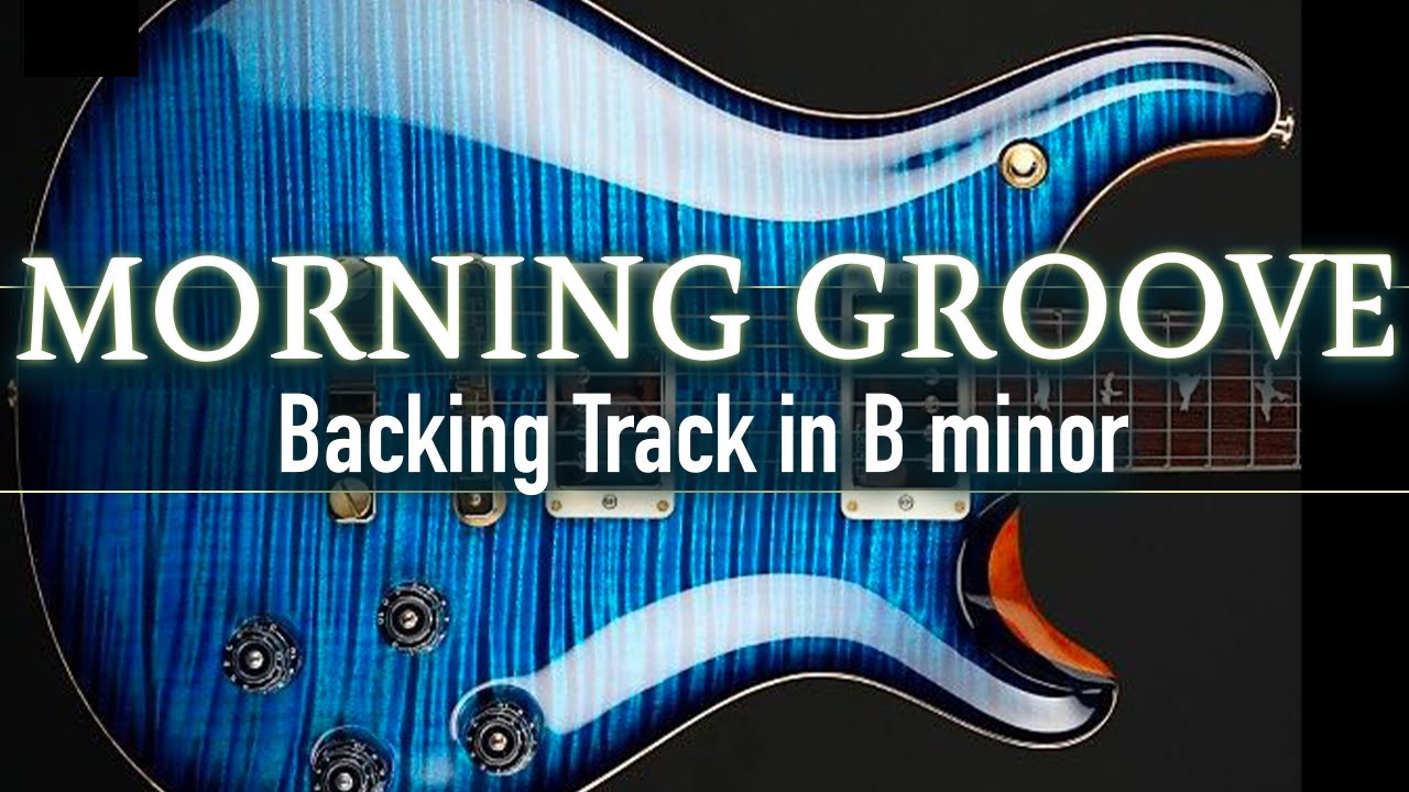Relax Morning Groove Backing Track in B minor | SZBT 1095