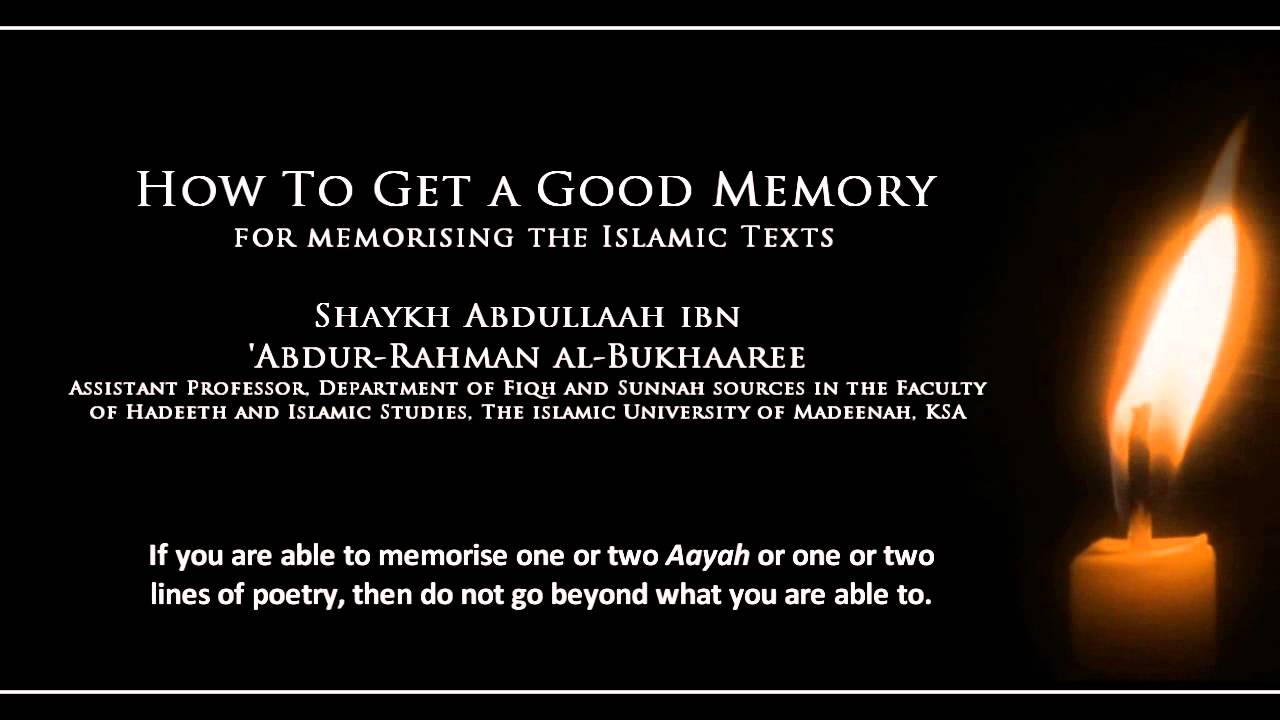 How to Get a Good Memory | Shaykh Abdullah al-Bukhaaree