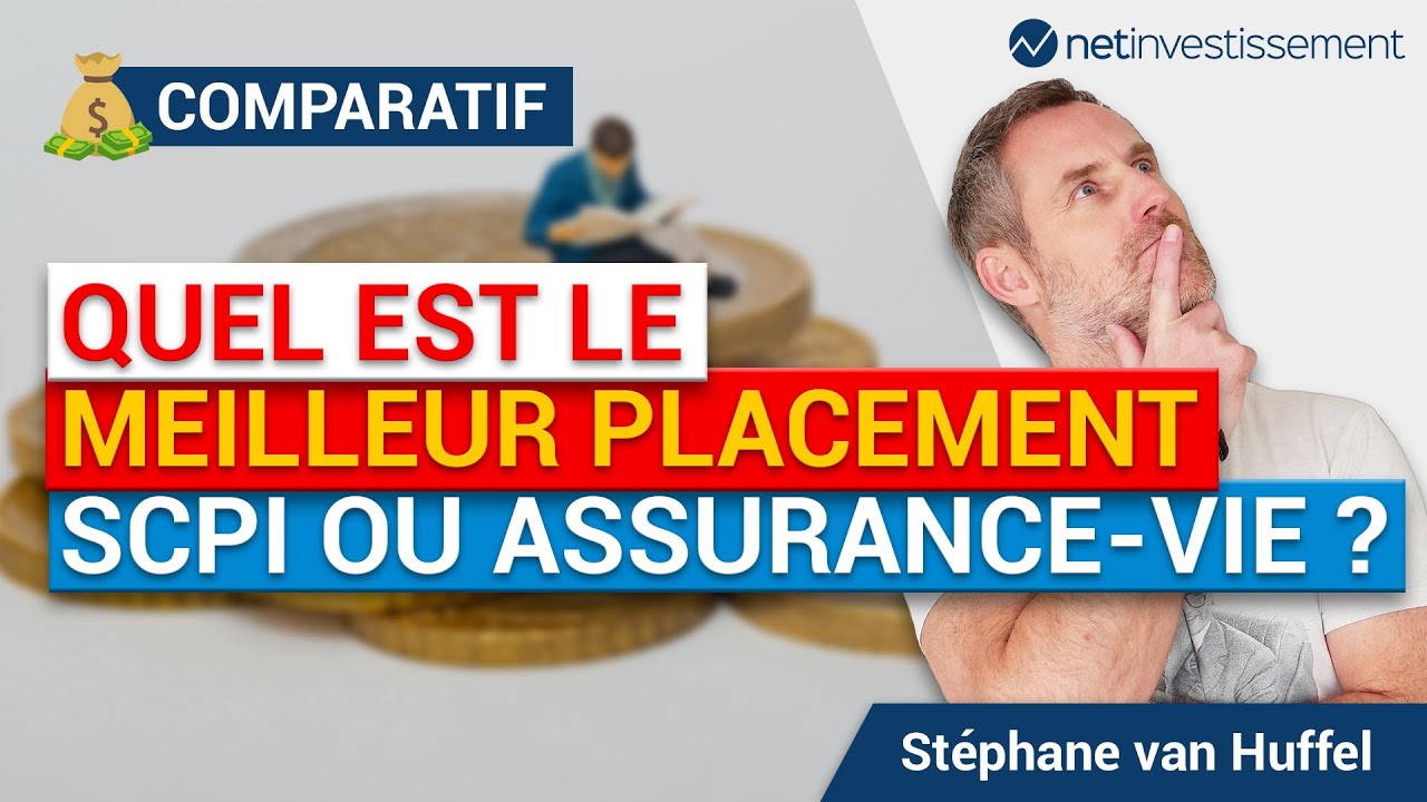 SCPI VS Assurance-vie : quel est le meilleur placement ? | Netinvestissement
