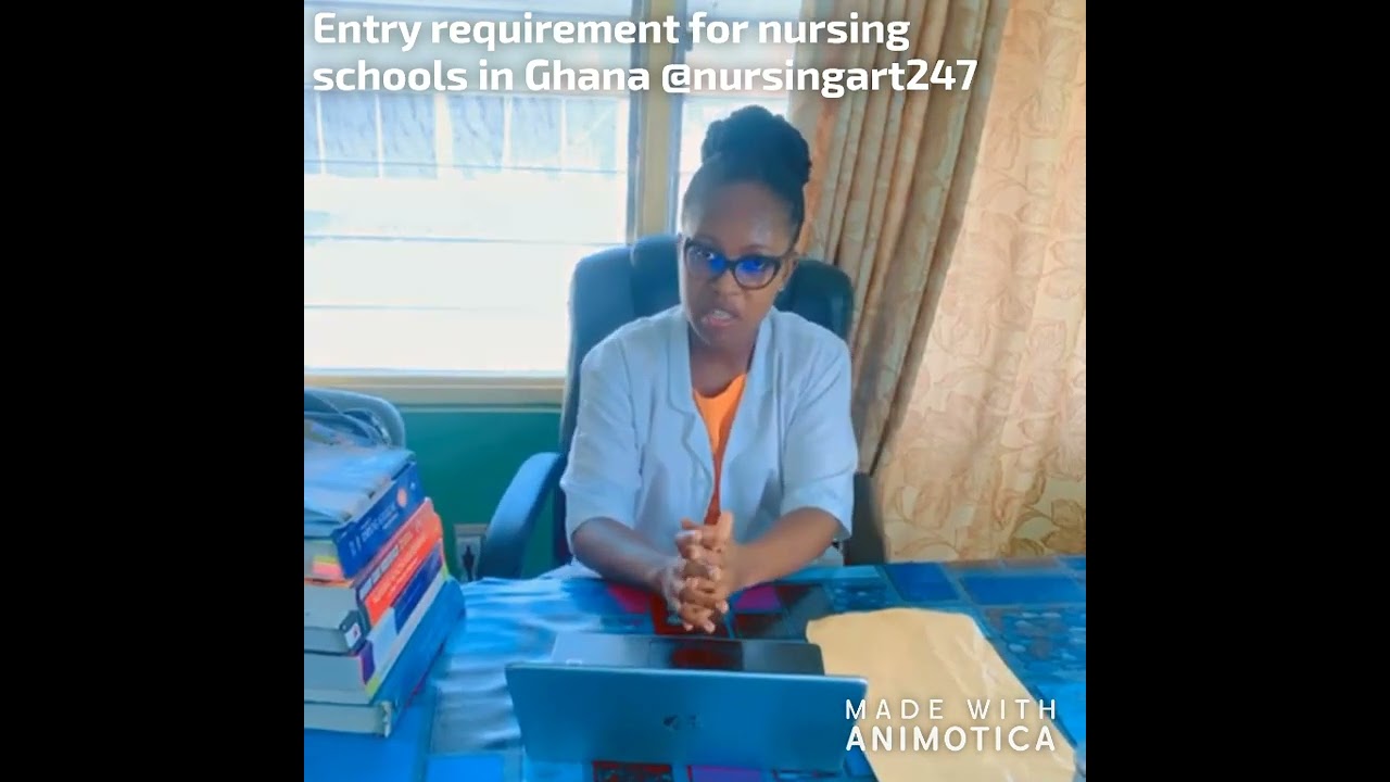 Entry requirement for nursing schools in Ghana @nursingart247