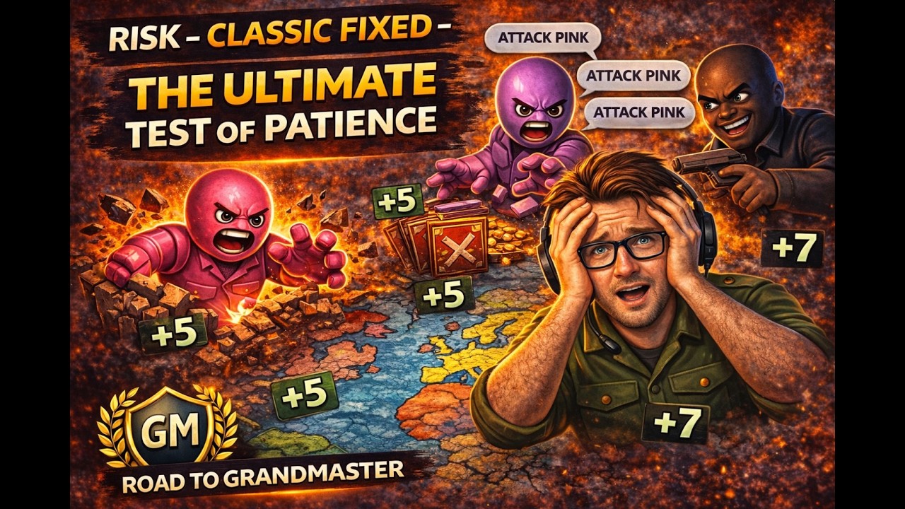 Risk - Classic Fixed - Road to Grandmaster: The Ultimate Test of Patience