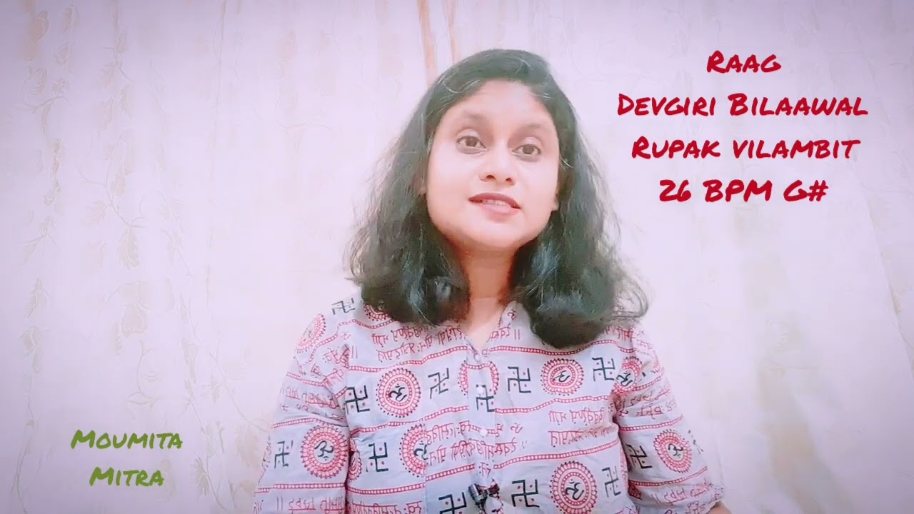Raga Devgiri Bilawal Rupak Vilambit by Moumita Mitra