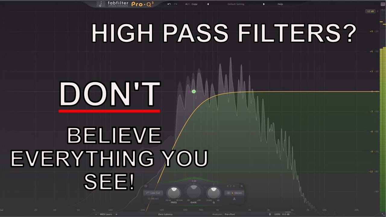 Debunking the MYTHS of High Pass Filters