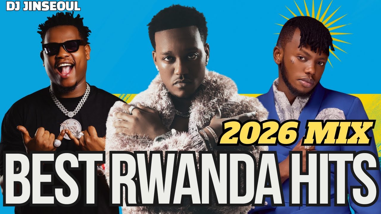 BEST RWANDA HITS MIX 2026 | DJ JINSEOUL | Pom Pom, Munyakazi, Tomb&eacute;, FOLOMiANA