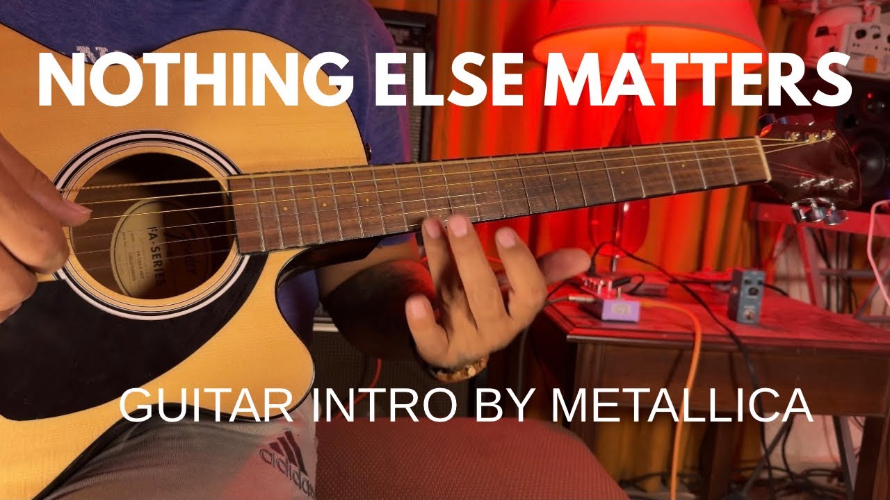 Nothing Else Matters by Metallica | Intro