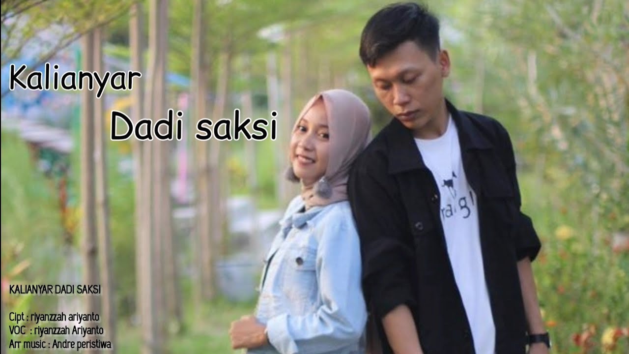 RIYANZZAH ARIYANTO-KALIANYAR DADI SAKSI (OFFICIAL MUSIC VIDEO)