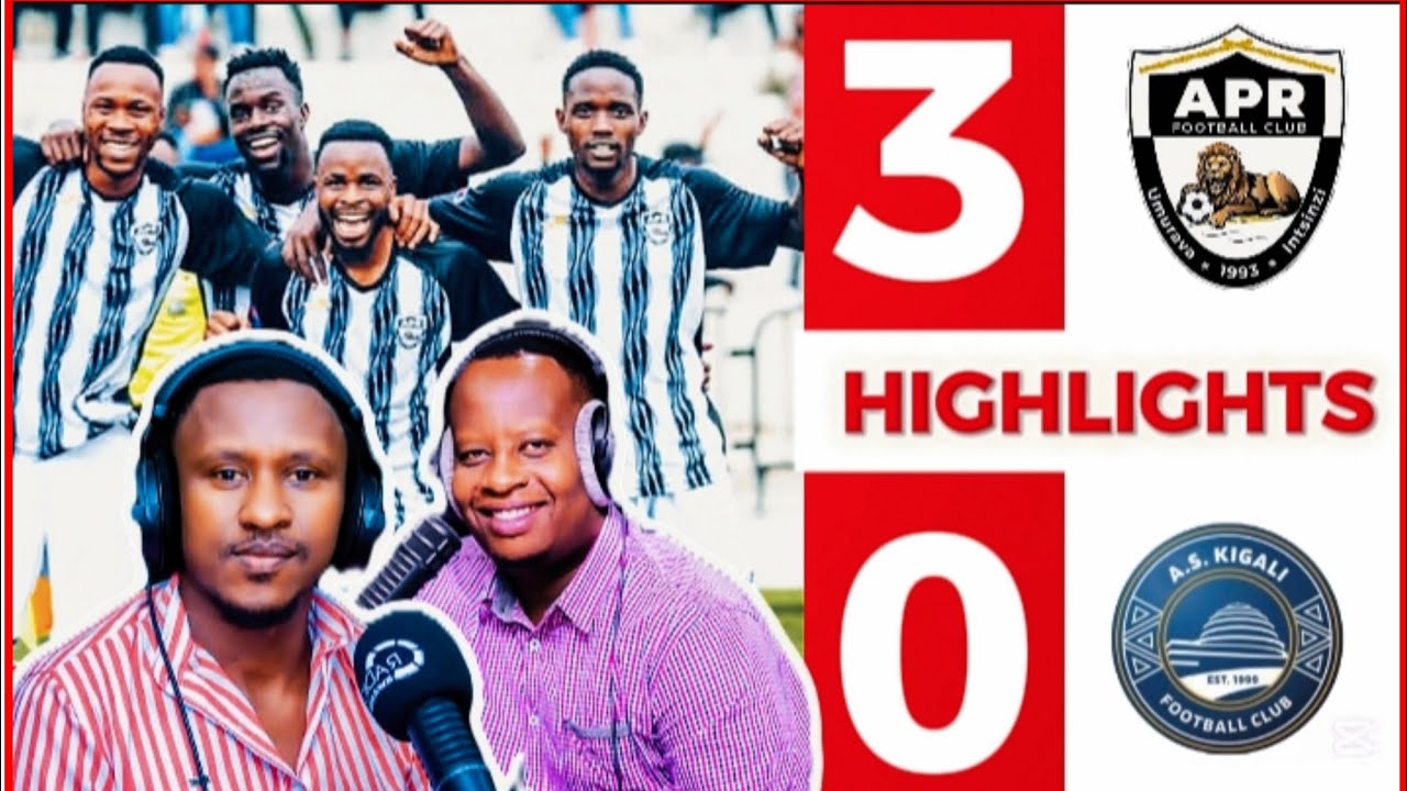 IREBERE AMASHUSHO MEZA, UNIYUMVIRE UKO RUVUYANGA ASARAYE YOGEZA IBITEGO APR INYAGIYE AS KIGALI 3-0