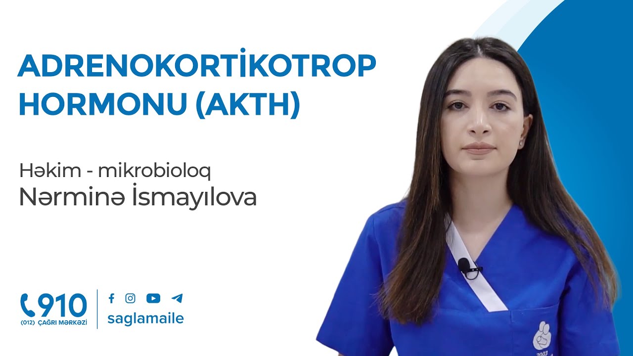 Adrenokortikotrop hormonu (AKTH) | Həkim-laborant Nərminə İsmayılova