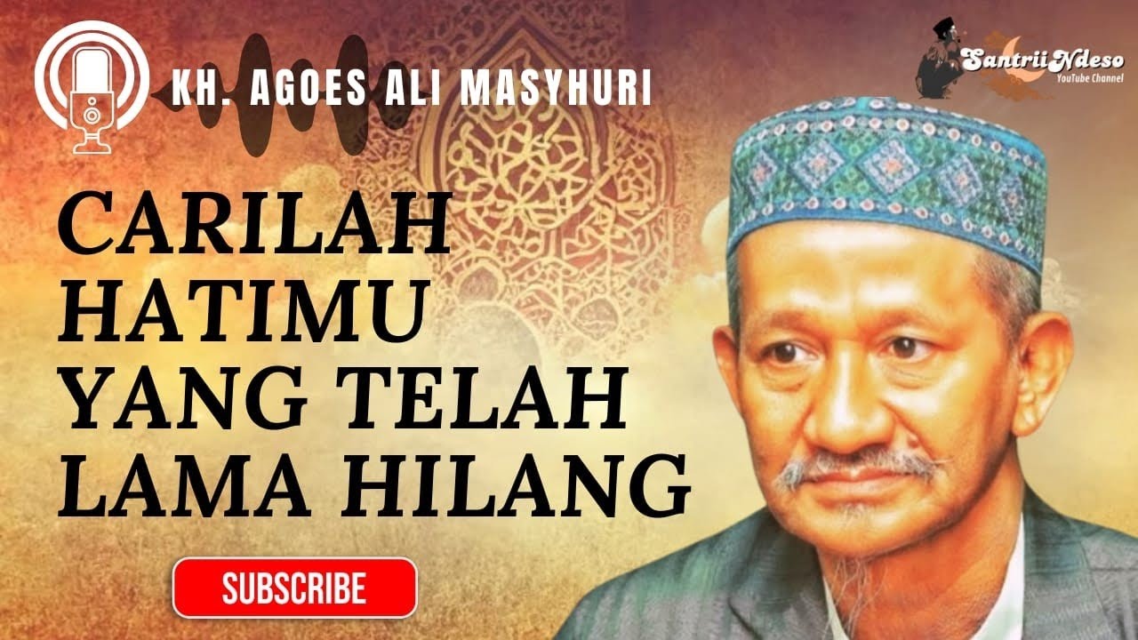 NGAJI KH AGOES ALI MASYHURI (GUS ALI) _ CARILAH HATIMU YANG TELAH LAMA MATI