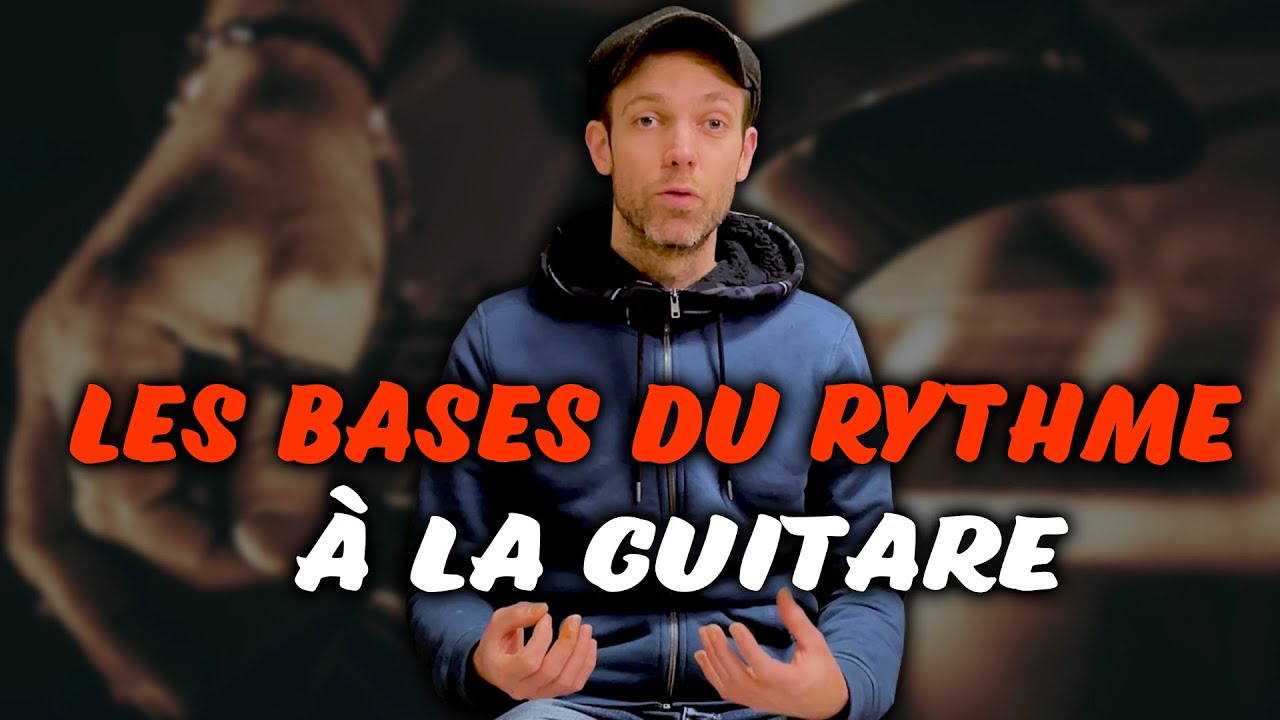 Les Bases du Rythme à la guitare : 10 notions fondamentales