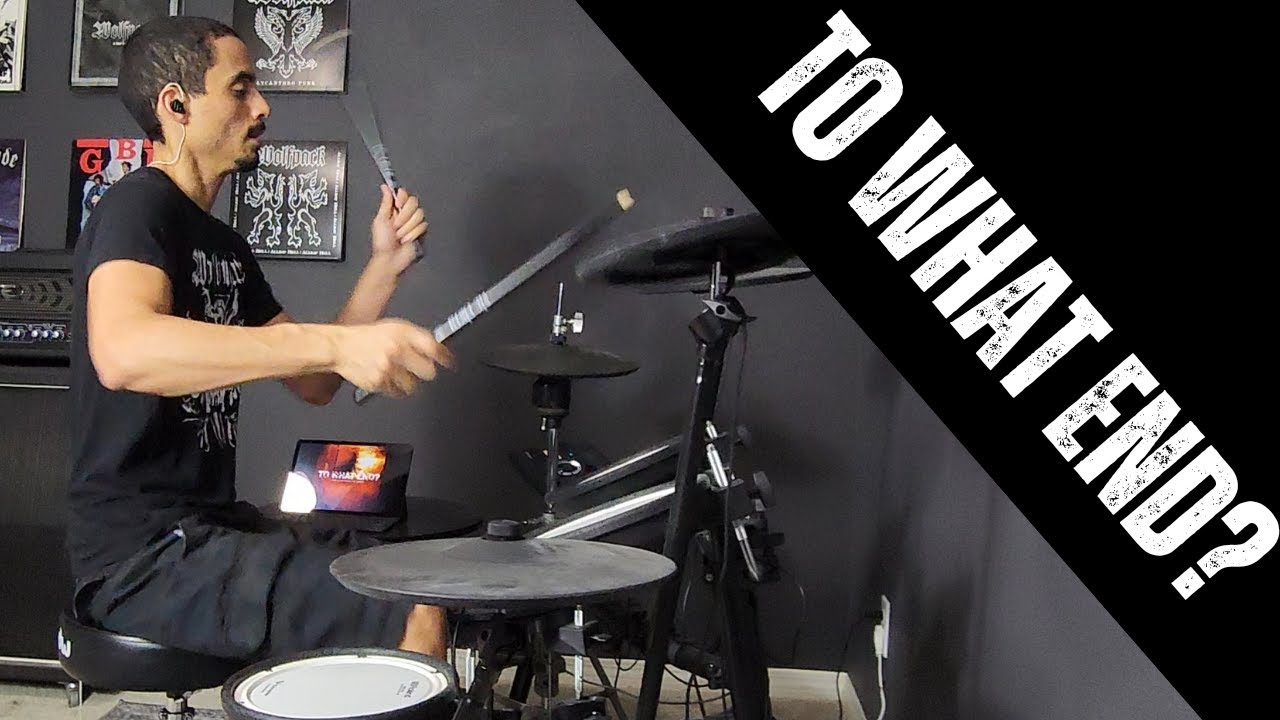 To What End? - Kasserad - Drum Cover