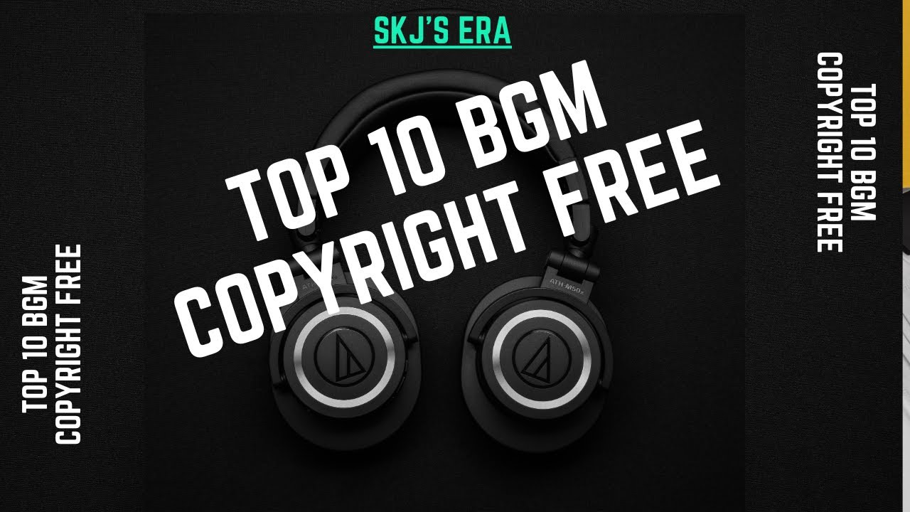 TOP 10 BGM'S IN YOUTUBE'S AUDIO LIBRARY COPYRIGHT FREE