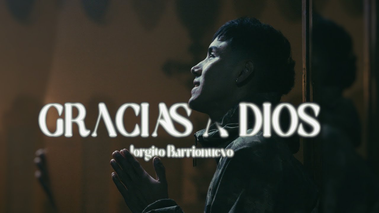 Gracias a Dios - Jorgito Barrionuevo (Videoclip Oficial)