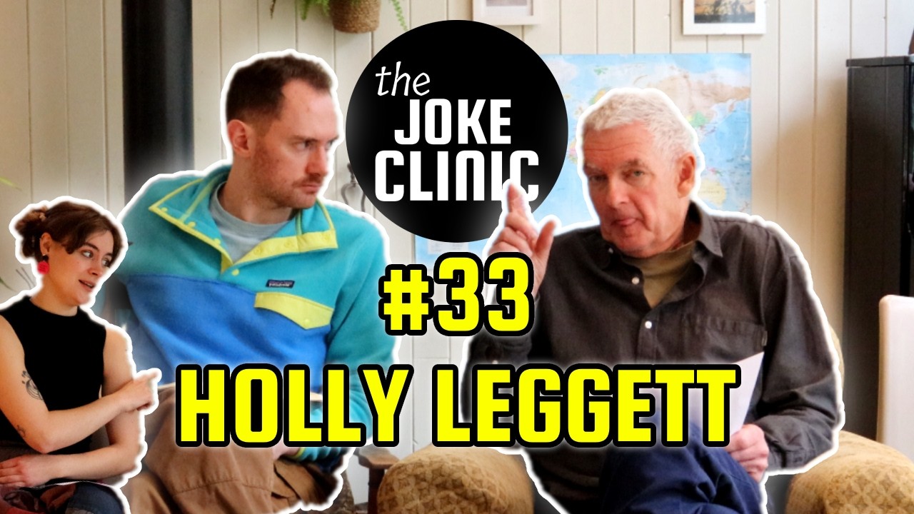 The Joke Clinic #33 HOLLY LEGGETT