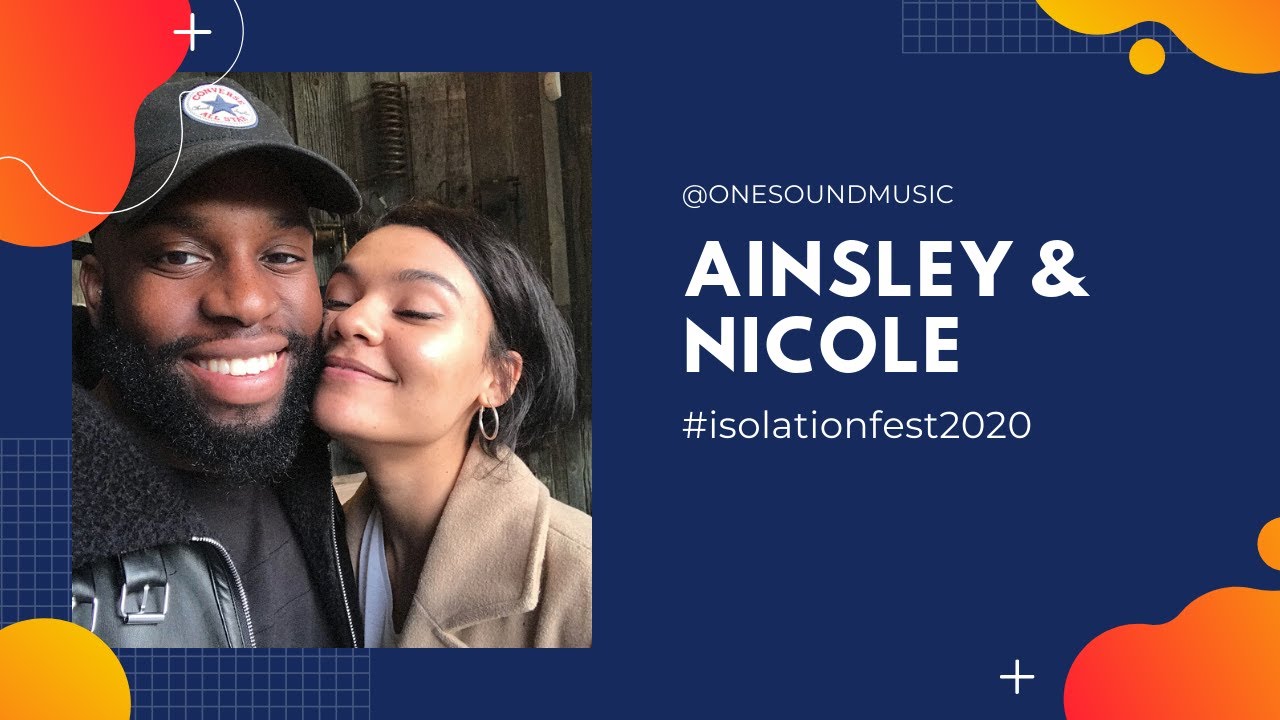 Ainsley & Nicole | #IsolationFest2020 | One Sound Music