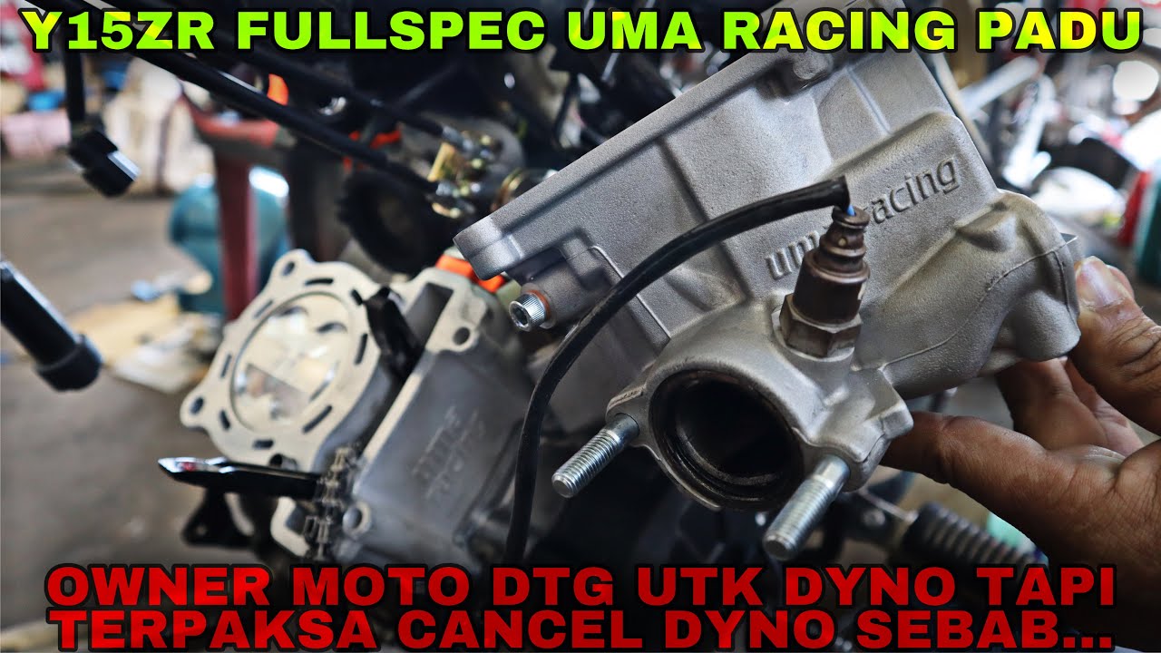 Y15ZR FULLSPEC UMA RACING | TUJUAN ASAL DTG UTK DYNO TAPI LIHATLAH APA YANG BERLAKU