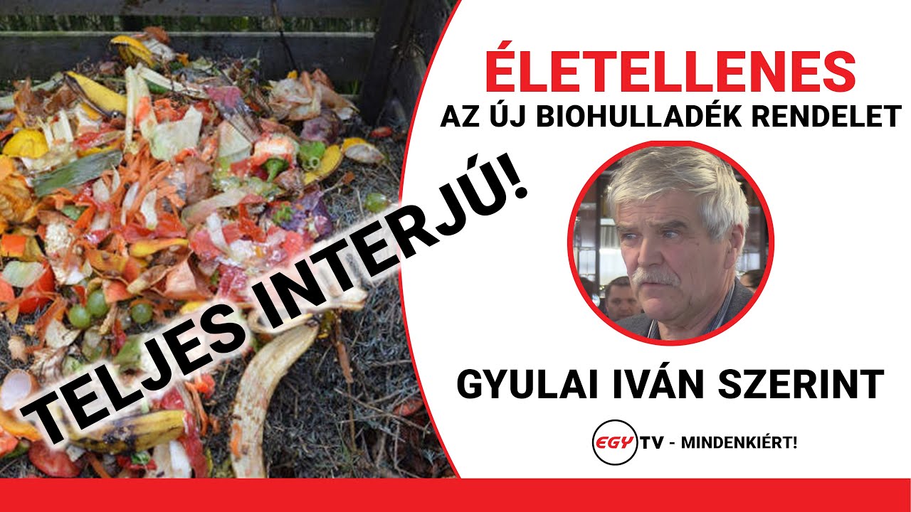 Alkotmánybírósághoz fordulhat Gyulai Iván ökológus az új bio-hulladék rendelet miatt TELJES INTERJÚ!