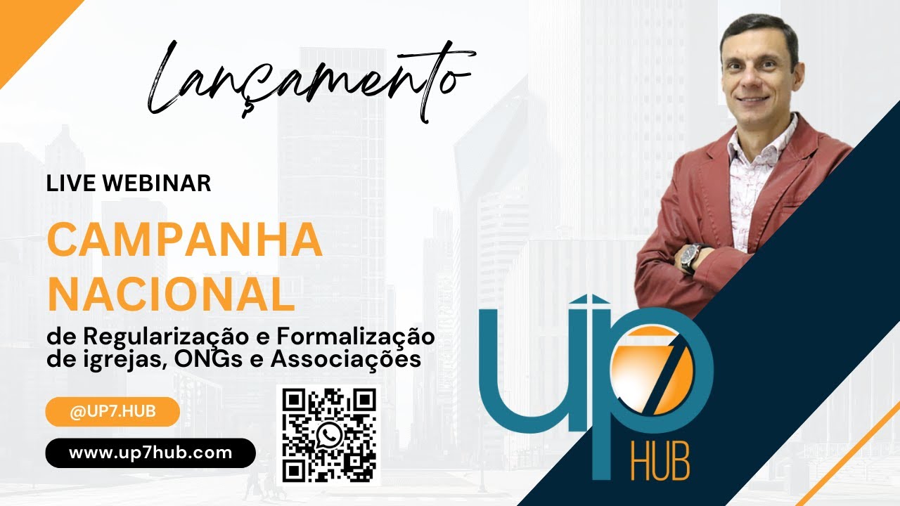 LANÇAMENTO DA CAMPANHA NACIONAL DE REGULARIZAÇÃO E FORMALIZAÇÃO DE IGREJAS, ONGs e ASSOCIAÇÕES