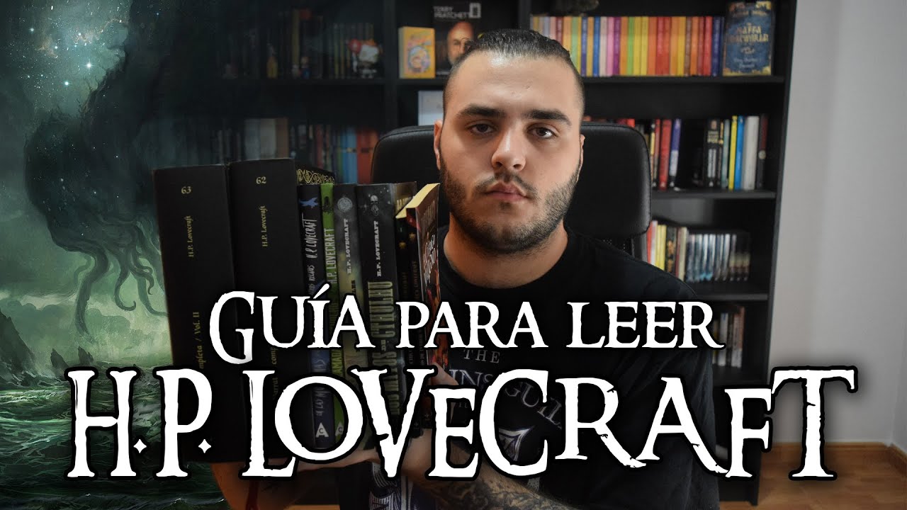 CÓMO EMPEZAR A LEER a H.P. Lovecraft🐙