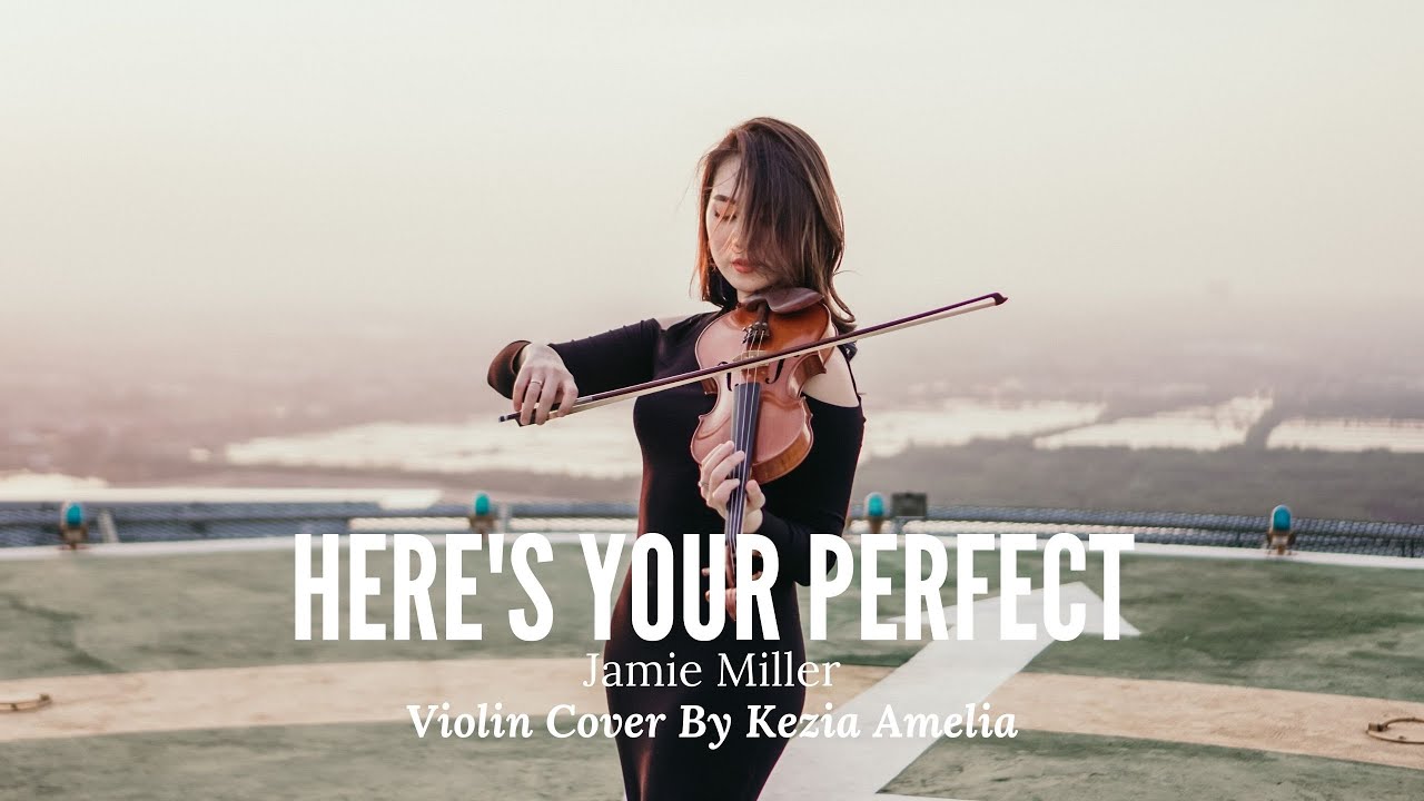 Here's Your Perfect - Jamie Miller Violin Cover by Kezia Amelia