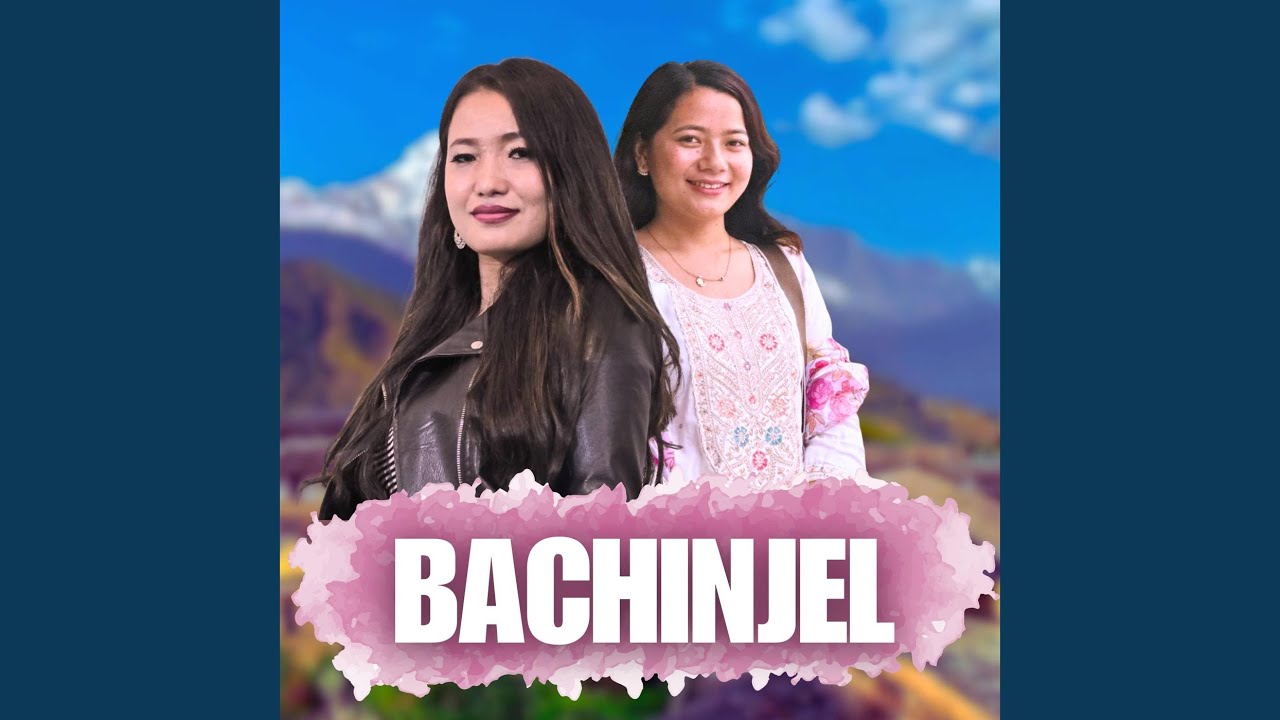 Bachinjel (feat. Rabina Limbu)