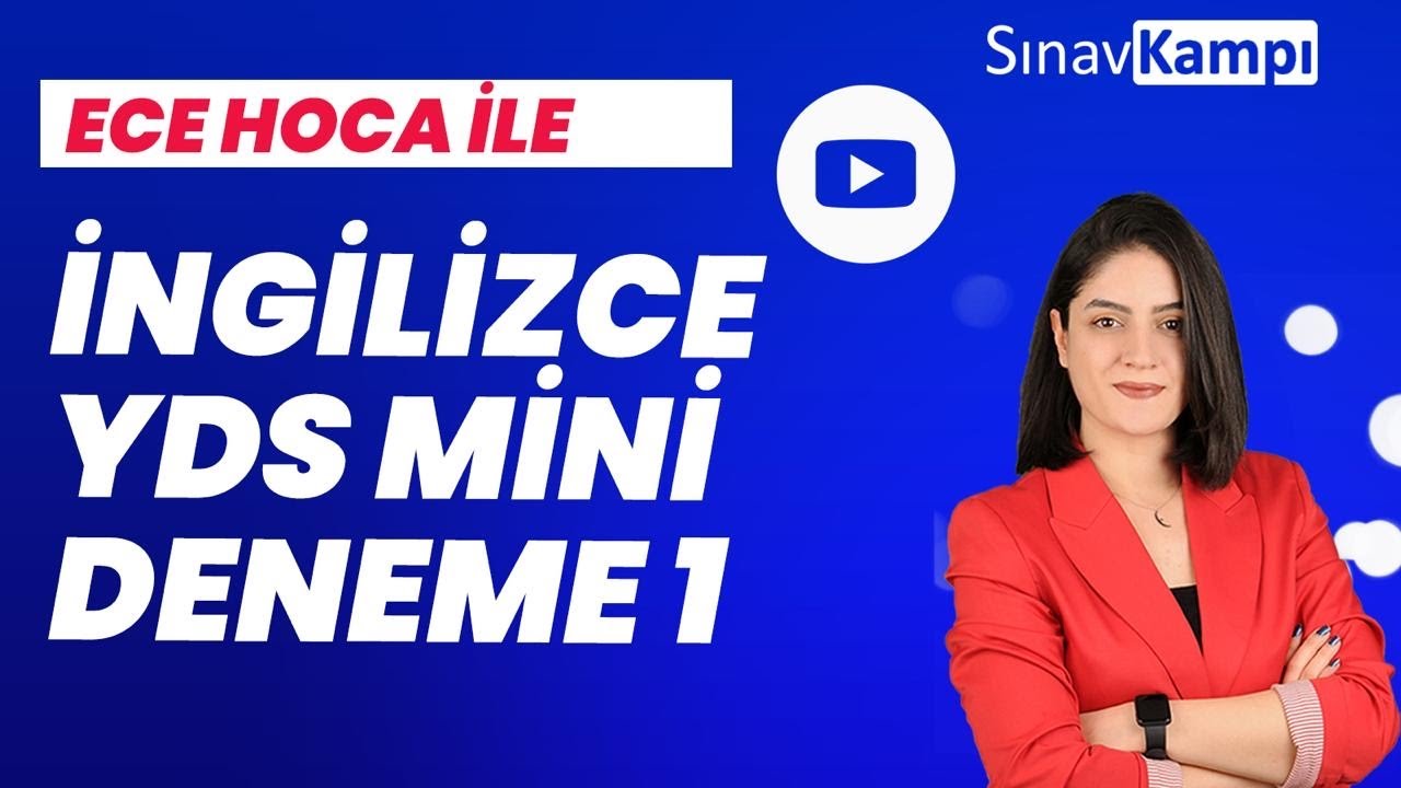 İNGİLİZCE YDS MİNİ DENEME-1 SORU ÇÖZÜMÜ I ECE HOCA