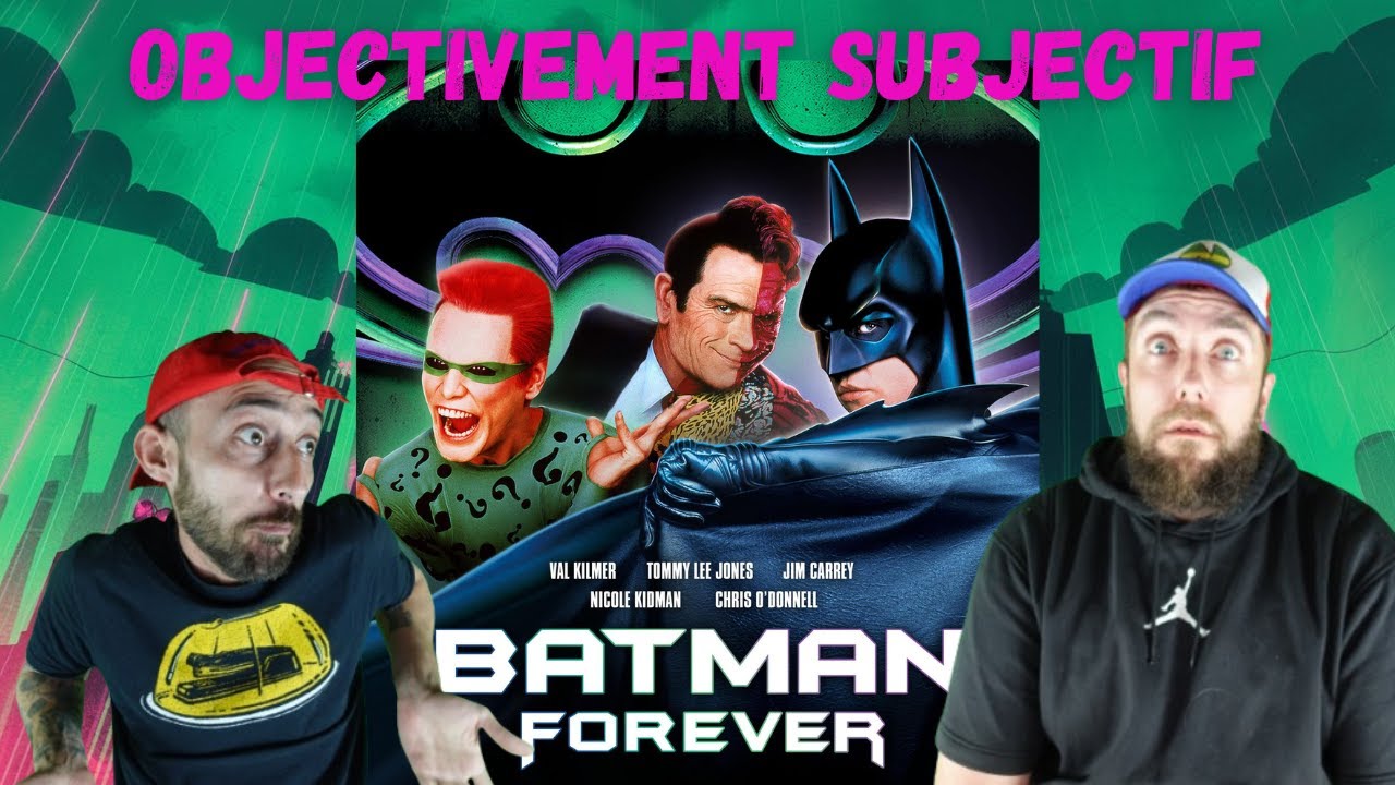 Batman Forever : Le film où tout le monde transpire en cuir | Objectivement Subjectif