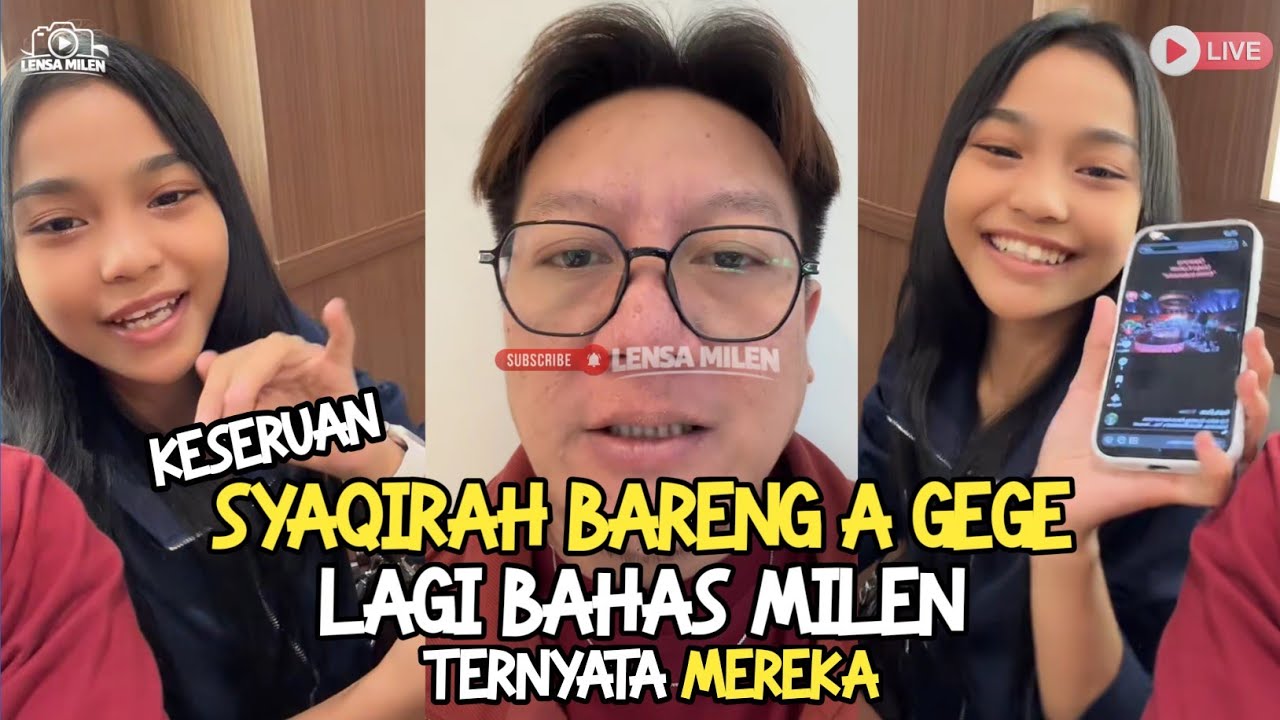 KESERUAN A GEGE & SYAQIRAH BAHASA MILEN | Lensa Milen