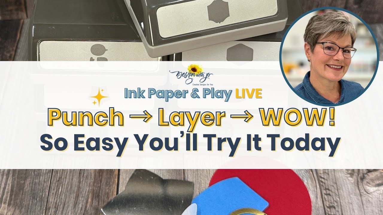 Punch-Layer-WOW! | Ink Paper & Play LIVE