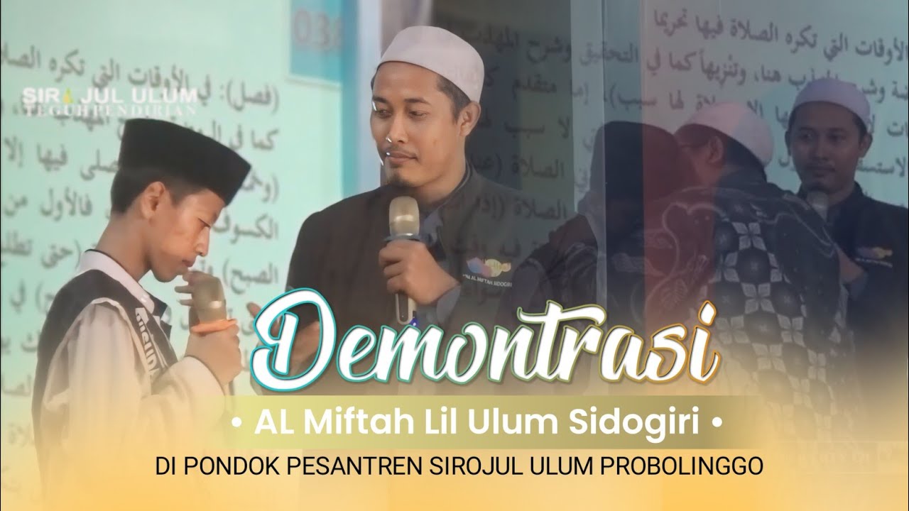 DEMONSTRASI ALMIFTAH LIL ULUM SIDOGIRI DI PP.SIROJUL ULUM PROBOLINGGO @almiftahsidogiriofficial