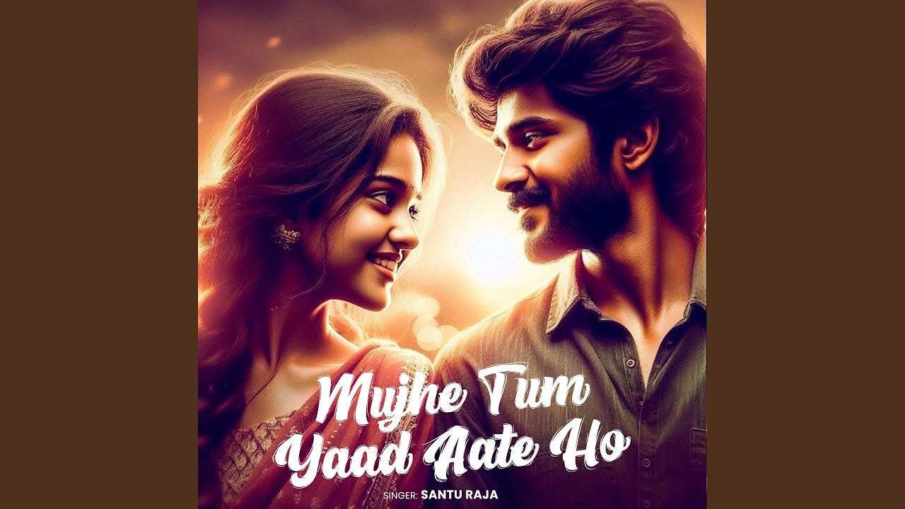 Mujhe Tum Yaad Aate Ho