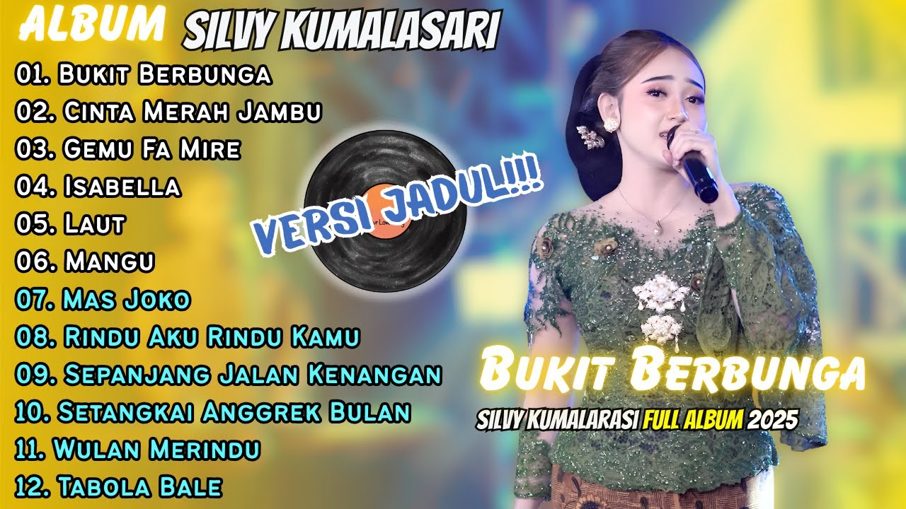 SILVY KUMALASARI (VERSI JADUL) - FULL ALBUM - BUKIT BERBUNGA - VIRAL TIKTOK✨