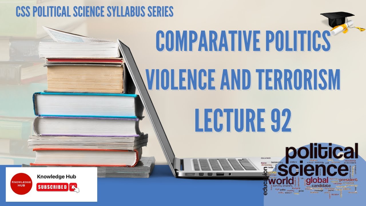 POLITICAL SCIENCE SERIES || COMPARATIVE POLITICS || VIOLENCE AND TERRORISM IN POLITICS || CSS