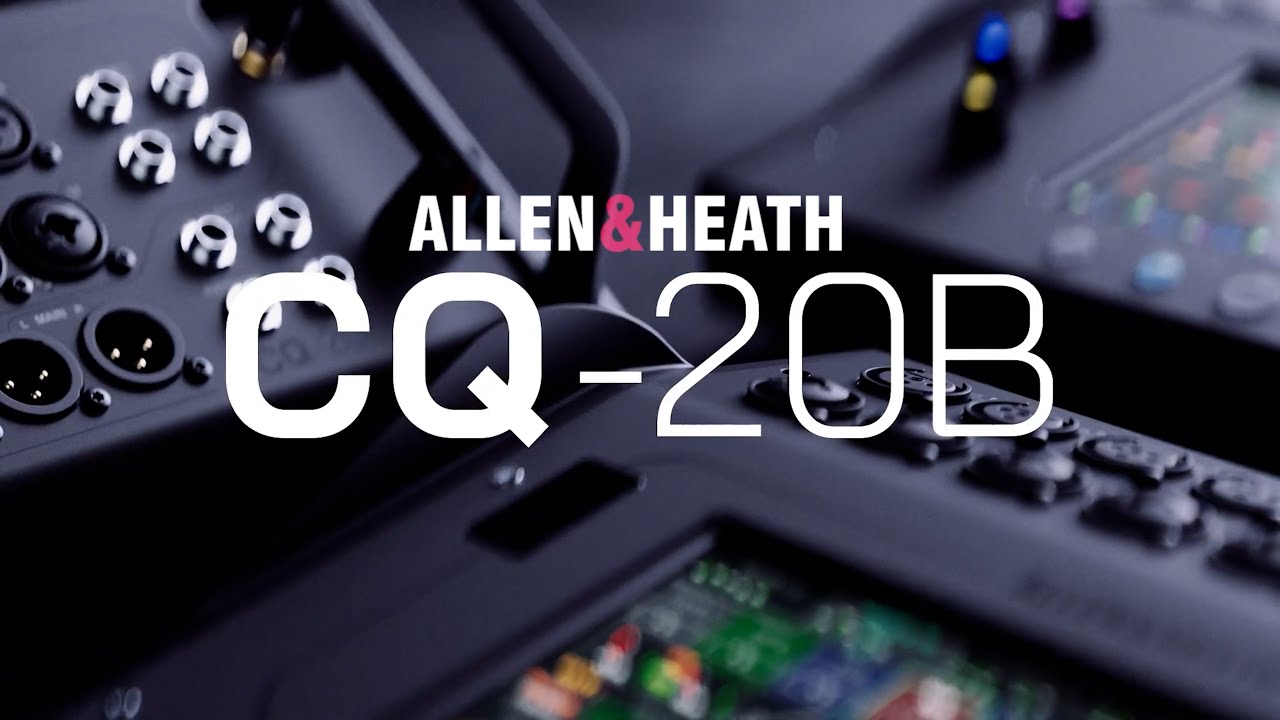 PROSOUNDGEAR  Steven Harger - Allen & Heath CQ-20B