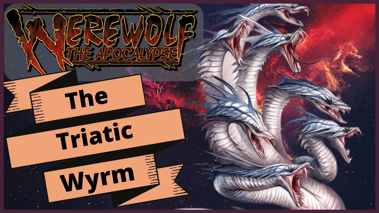 The Wyrm And It's Split Personalities: World Of Darkness Lore