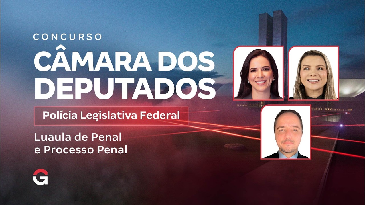 Concurso C&acirc;mara dos Deputados PLF | Luaula de Penal e Processo Penal