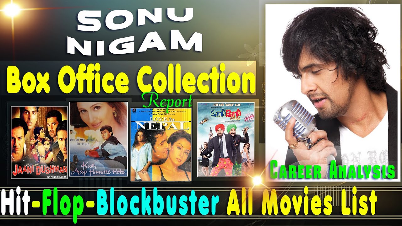 Sonu Nigam Hit and Flop Blockbuster All Movies List with Box Office Collection Analysis