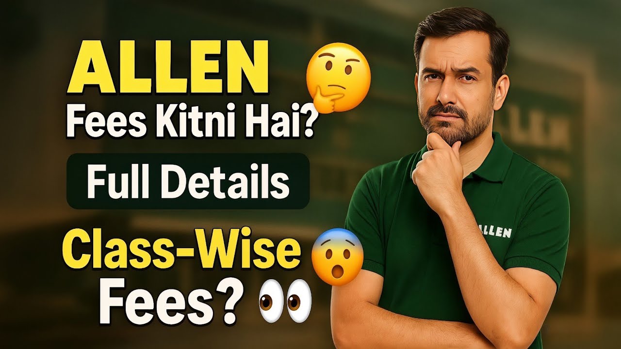 Allen Kota Fee Structure 2026 - NEET & IIT-JEE COURSES | Allen All Classes Fees Structure in Detail