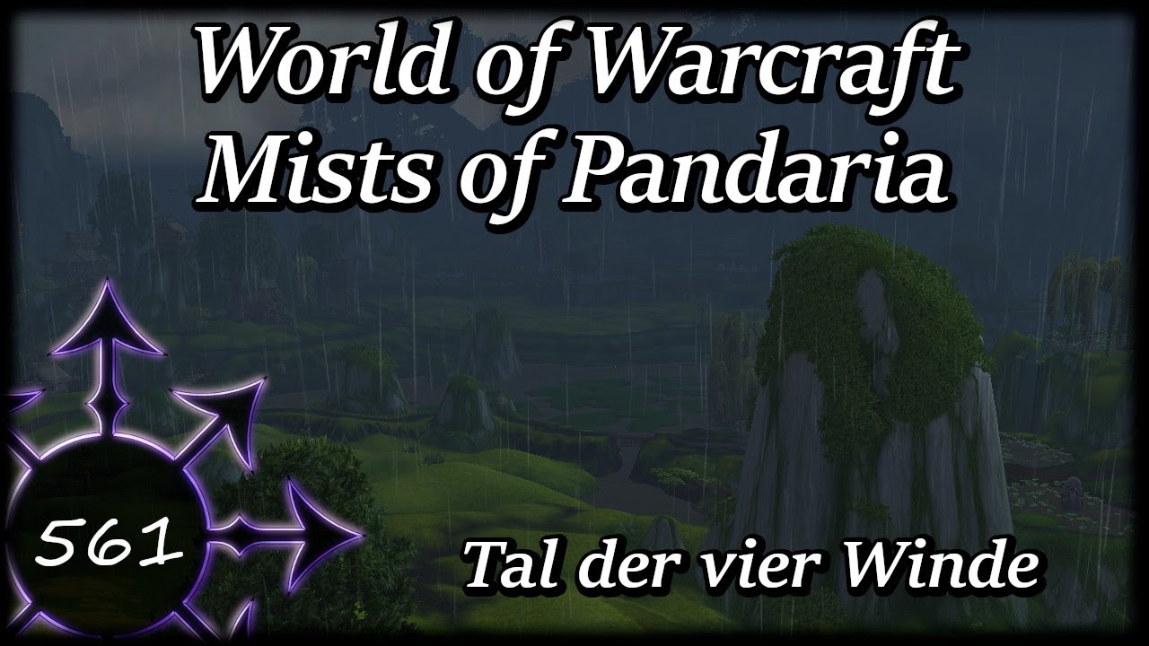 Let's Play World of Warcraft - WOW Storymode (561) Mists of Pandaris - Tal der vier Winde