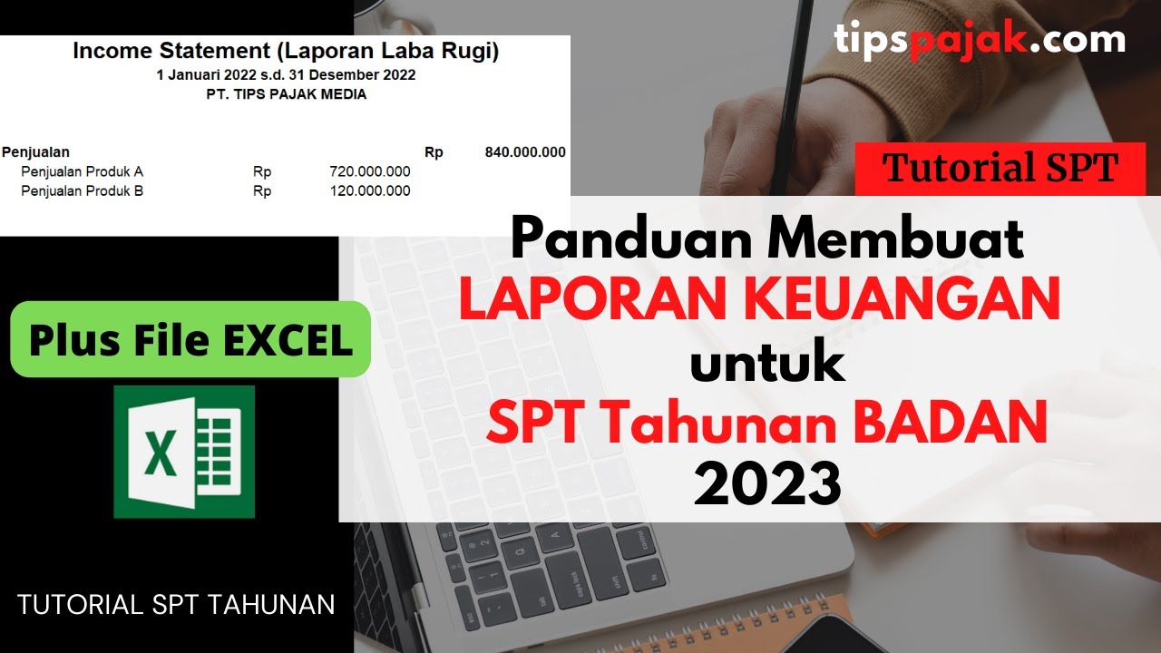 EKSKLUSIF - Panduan Membuat Laporan Keuangan untuk SPT Tahunan Badan 2023