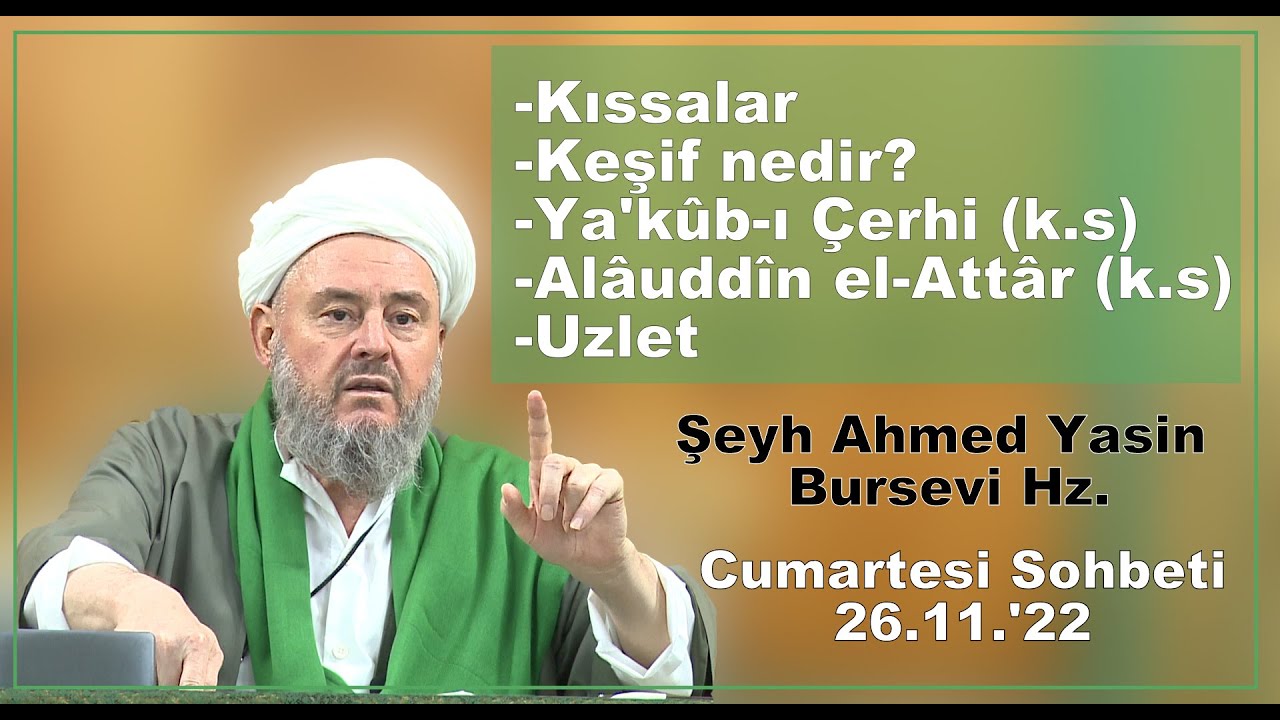 Kıssalar, Keşif nedir?, Ya'kûb-ı Çerhi (ks), Alâuddîn Attâr (ks), Uzlet -Şeyh Ahmed Yasin Bursevi Hz