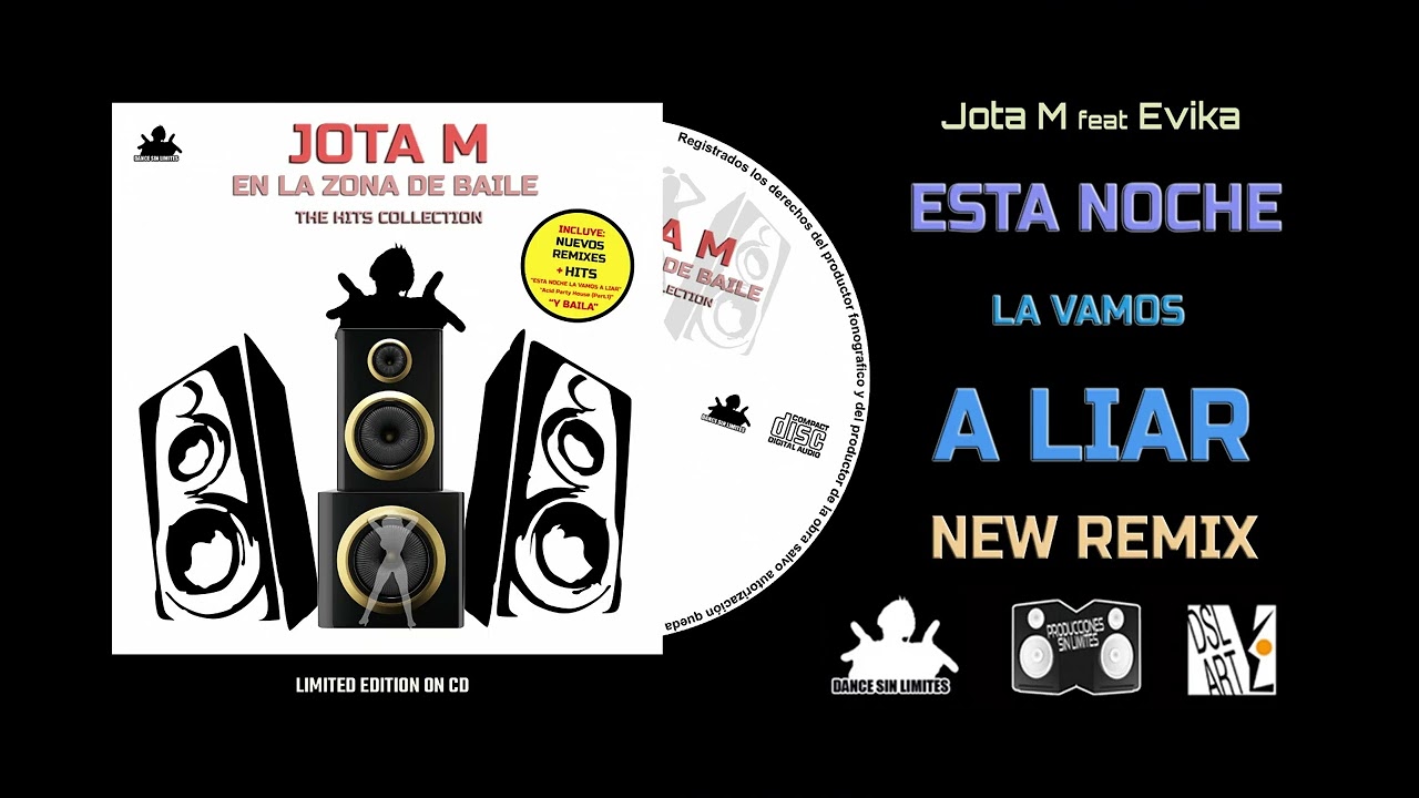 Jota M feat. Evika - Esta Noche la Vamos a Liar (New Remix) En la Zona de Baile