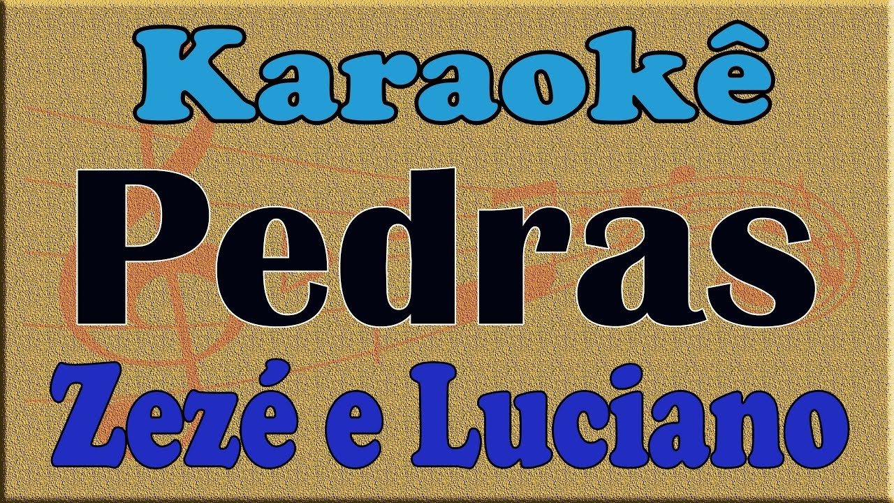 Zezé Di Camargo e Luciano   Pedras Playback Karaoke
